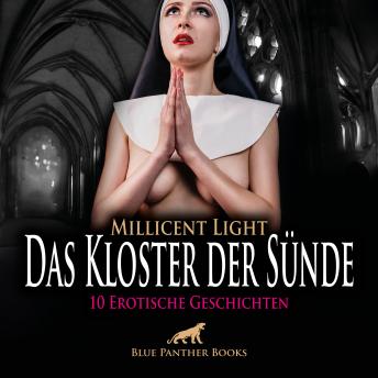 [German] - Das Kloster der Sünde / 10 Geile erotische Geschichten / Erotik Audio Story / Erotisches Hörbuch: Begleitet Penelope durch ihre wildesten Abenteuer.