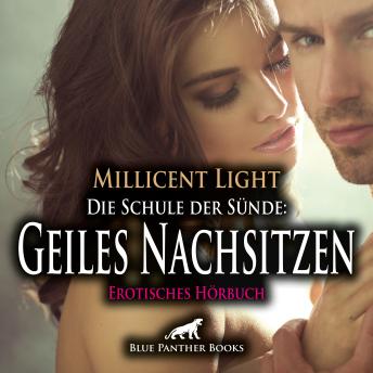 [German] - Die Schule der Sünde: Geiles Nachsitzen / Erotik Audio Story / Erotisches Hörbuch: Sie hat einen gewissen Ruf ...
