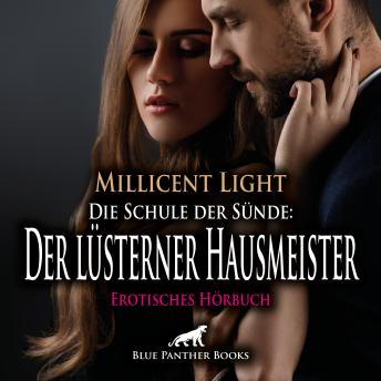 [German] - Die Schule der Sünde: Der lüsterner Hausmeister / Erotik Audio Story / Erotisches Hörbuch: Er erzählt gerne von zwei drei speziellen Erlebnissen ...