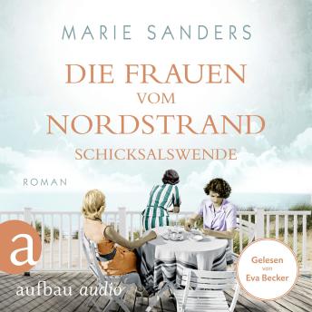 [German] - Die Frauen vom Nordstrand - Schicksalswende - Die Seebad-Saga, Band 2 (Ungekürzt)