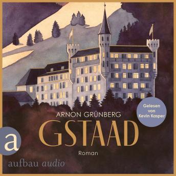 [German] - Gstaad - Die Andere Bibliothek, Band 464 (Ungekürzt)