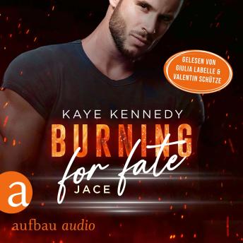 [German] - Burning for Fate - Jace - Burning for the Bravest, Band 4 (Ungekürzt)