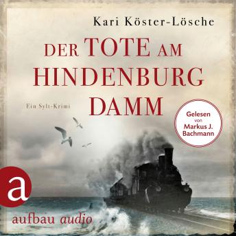 [German] - Der Tote am Hindenburgdamm - Ein Sylt-Krimi - Niklas Asmus ermittelt, Band 1 (Ungekürzt)