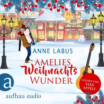 [German] - Amelies Weihnachtswunder (Ungekürzt)