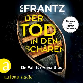 [German] - Der Tod in den Schären - Ein Fall für Anna Glad - Anna Glad ermittelt, Band 2 (Ungekürzt)