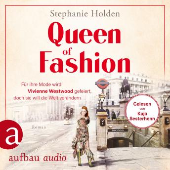 [German] - Queen of Fashion - Für ihre Mode wird Vivienne Westwood gefeiert, doch sie will die Welt verändern - Mutige Frauen zwischen Kunst und Liebe, Band 26 (Ungekürzt)