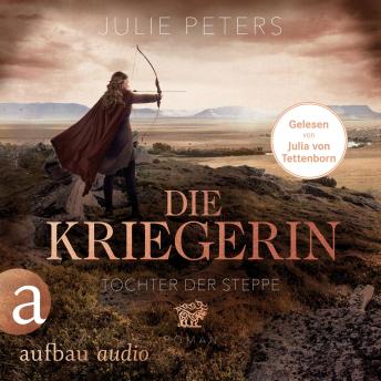 [German] - Die Kriegerin - Tochter der Steppe - Kämpferische Frauen der Antike, Band 2 (Ungekürzt)