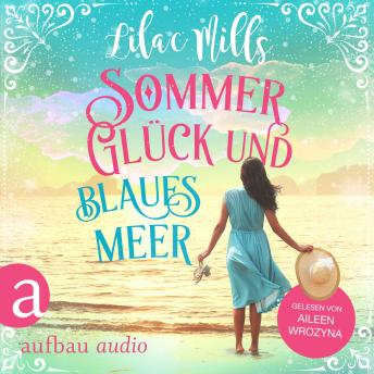 [German] - Sommer, Glück und blaues Meer (Ungekürzt)