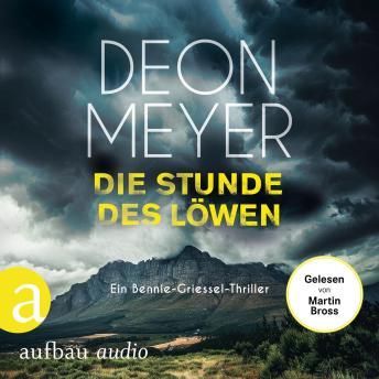 [German] - Die Stunde des Löwen - Ein Bennie-Griessel-Thriller - Benny Griessel Romane, Band 9 (Ungekürzt)