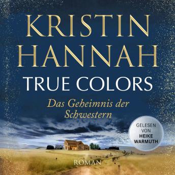[German] - True Colors - Das Geheimnis der Schwestern (Gekürzt)