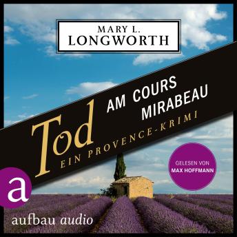 [German] - Tod am Cours Mirabeau - Ein Provence-Krimi - Verlaque & Bonnet ermitteln, Band 6 (Ungekürzt)