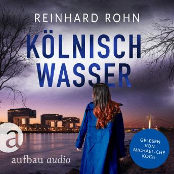 [German] - Kölnisch Wasser - Jan Schiller ermittelt, Band 2 (Ungekürzt)