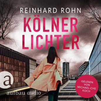 [German] - Kölner Lichter - Jan Schiller ermittelt, Band 3 (Ungekürzt)