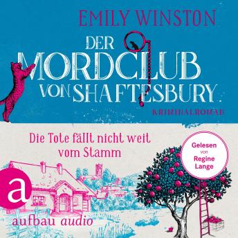 [German] - Der Mordclub von Shaftesbury - Die Tote fällt nicht weit vom Stamm - Penelope St. James ermittelt, Band 4 (Ungekürzt)