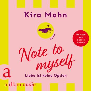 [German] - Note to myself: Liebe ist keine Option (Ungekürzt)