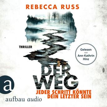 [German] - Der Weg - Jeder Schritt könnte dein letzter sein - Thriller (Ungekürzt)