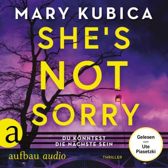 [German] - She's Not Sorry - Du könntest die Nächste sein (Ungekürzt)