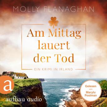 [German] - Am Mittag lauert der Tod - Ein Krimi in Irland - Fiona O'Connor ermittelt, Band 5 (Ungekürzt)