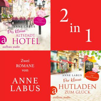 [German] - Das kleine Altstadthotel & Der kleine Hutladen zum Glück (Ungekürzt)