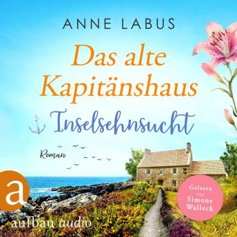 [German] - Das alte Kapitänshaus - Inselsehnsucht - Jersey-Träume, Band 1 (Ungekürzt)