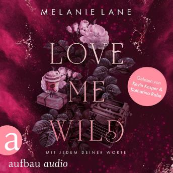 [German] - Love Me Wild - Mit jedem deiner Worte (Ungekürzt)