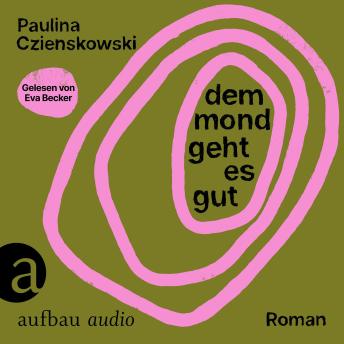[German] - Dem Mond geht es gut (Ungekürzt)