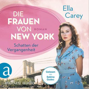 [German] - Die Frauen von New York - Schatten der Vergangenheit - Töchter Amerikas, Band 4 (Ungekürzt)