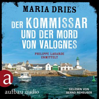 [German] - Der Kommissar und der Mord von Valognes - Philippe Lagarde ermittelt - Kommissar Philippe Lagarde, Band 15 (Ungekürzt)