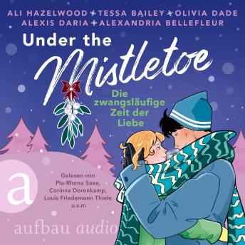 [German] - Under the Mistletoe - Die zwangsläufige Zeit der Liebe (Ungekürzt) German Edition