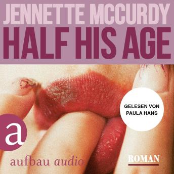 [German] - Half His Age (Ungekürzt) German Edition