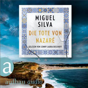 [German] - Die Tote von Nazaré - Ein Portugal-Krimi - Maren Berger und Inspetor Ferreira ermitteln, Band 1 (Ungekürzt)
