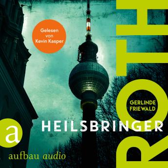 [German] - Roth - Heilsbringer - Konstantin Roth ermittelt, Band 2 (Ungekürzt)