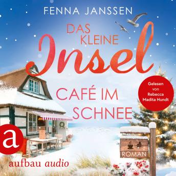 [German] - Das kleine Inselcafé im Schnee - Liebe, Glück und Sonnenschein, Band 8 (Ungekürzt)