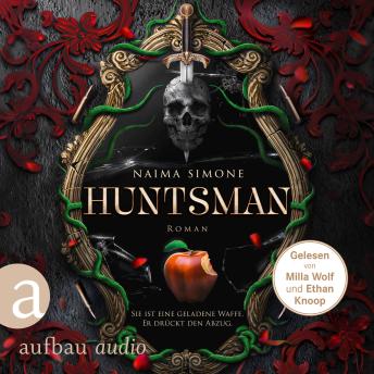 [German] - Huntsman - Sie ist eine geladene Waffe. Er drückt den Abzug. - Hunted Kingdom, Band 1 (Ungekürzt) German Edition
