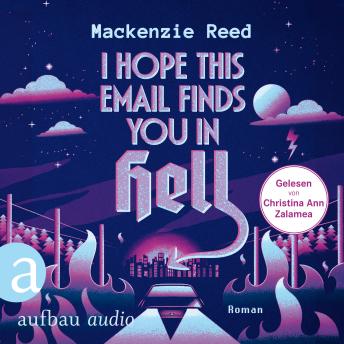 [German] - I Hope This Email Finds You in Hell – Manchmal ist Liebe einfach die Hölle: Roman