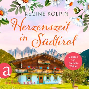 [German] - Herzenszeit in Südtirol - Ferienzeit und Glücksgefühle, Band 3 (Ungekürzt)