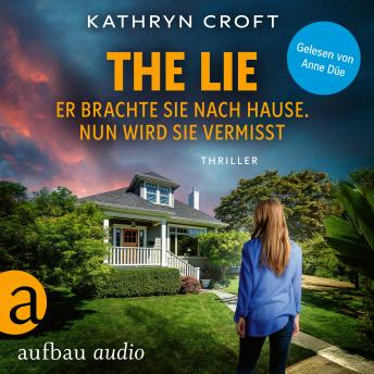 [German] - The Lie - Er brachte sie nach Hause. Nun wird sie vermisst (Ungekürzt)