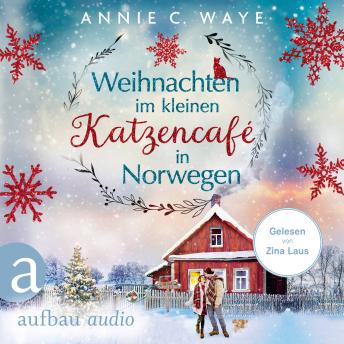 [German] - Weihnachten im kleinen Katzencafé in Norwegen (Ungekürzt)