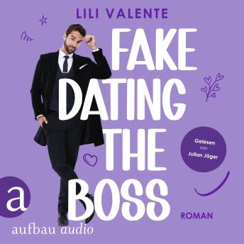 [German] - Fake Dating The Boss - Fake Dating in the City, Band 1 (Ungekürzt) German Edition