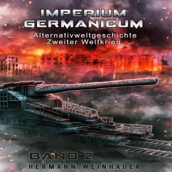 [German] - Imperium Germanicum – Alternativweltgeschichte Zweiter Weltkrieg Band 2: Blutmühle Rostow (Imperium Germanicum - Der alternative 2. Weltkrieg)