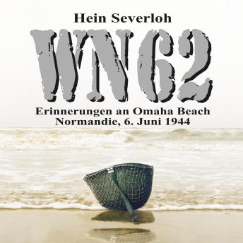 [German] - WN 62 - Erinnerungen an Omaha Beach: Normandie, 6. Juni 1944: NEUAUFLAGE