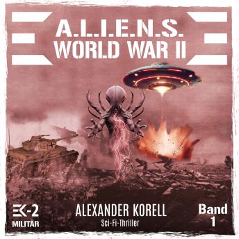[German] - A.L.I.E.N.S. WORLD WAR II Band 1: Blutgewitter über Stalingrad