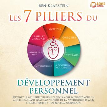 [French] - Les 7 piliers du développement personnel: Devenez la meilleure version de vous-même & forgez-vous un mental gagnant grâce au pouvoir de la psychologie et à un mindset positif