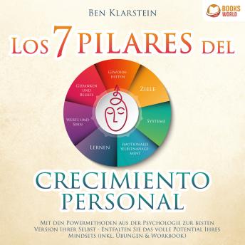 [Spanish] - Los 7 pilares del crecimiento personal: Conviértase en la mejor versión de usted mismo y construya una personalidad ganadora y positiva a través del poder de la psicología