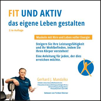 [German] - Fit und aktiv das eigene Leben gestalten: Muskeln mit Hirn und Leben voller Energie