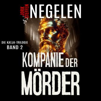 [German] - Kompanie der Mörder: Die Katja-Trilogie – Band 2 (Historischer Weltkriegs-Thriller)