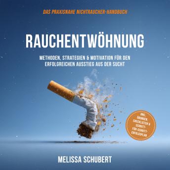 [German] - Rauchentwöhnung – Das praxisnahe Nichtraucher-Handbuch: Methoden, Strategien & Motivation für den erfolgreichen Ausstieg aus der Sucht, inkl. Übungen, Checklisten & Schritt-für-Schritt-Erfolgsplan