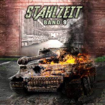 [German] - STAHLZEIT Band 9: 'Der totale Krieg' – Der andere 2. Weltkrieg (Stahlzeit - Alternativweltgeschichte über einen anderen 2. Weltkrieg, Band 9)