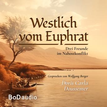[German] - Westlich vom Euphrat (Ungekürzt)