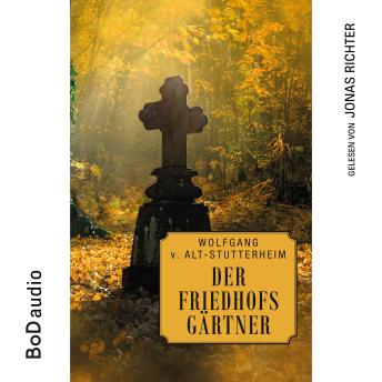 [German] - Der Friedhofsgärtner (Ungekürzt)